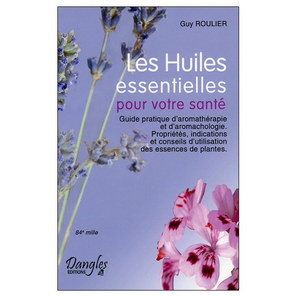 Les Huiles essentielles pour votre santé