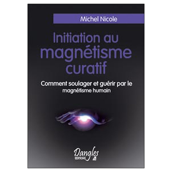 Initiation au magnétisme curatif