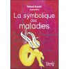 Symbolique des maladies - Dictionnaire