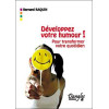 Développez votre humour !