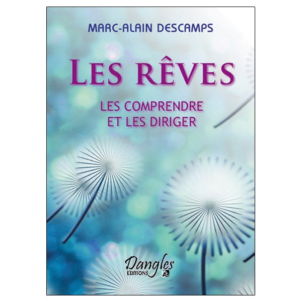 Rêves - Les comprendre et les diriger