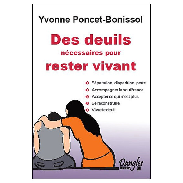 Des deuils nécessaires pour rester vivant