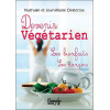 Devenir végétarien - Les bienfaits - Les dangers