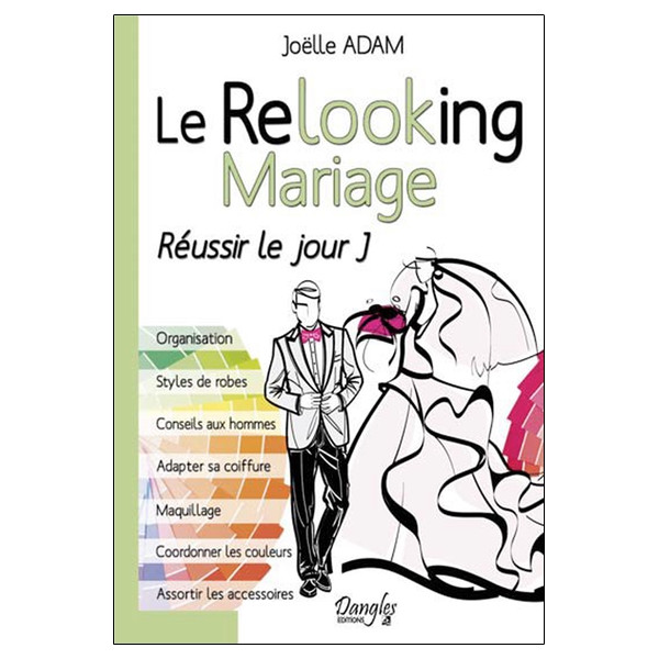 Le Relooking Mariage - Réussir le jour J