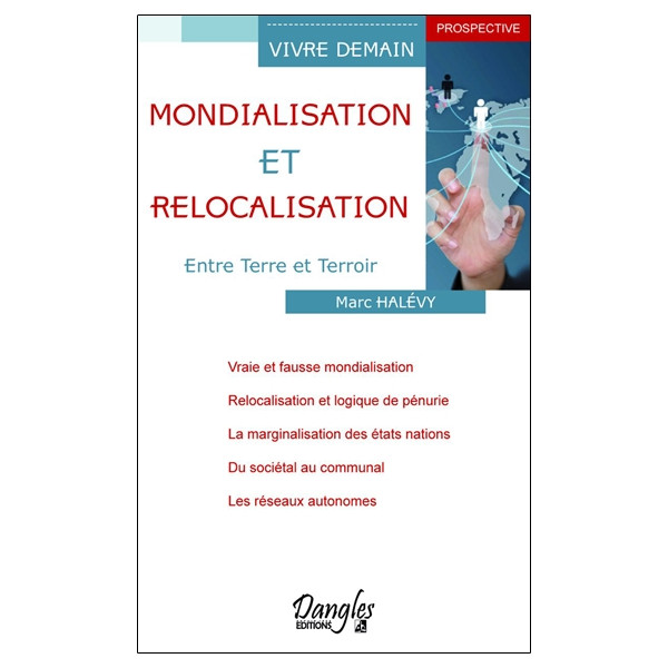 Mondialisation et relocalisation - Entre Terre et Terroir
