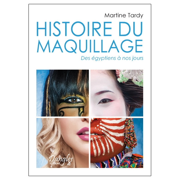 Histoire du maquillage - Des égyptiens à nos jours