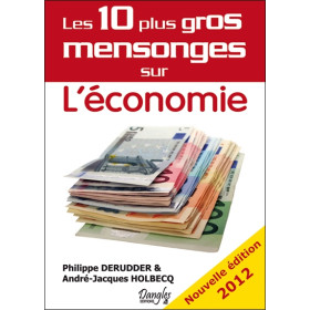 Les 10 plus gros mensonges sur l'économie