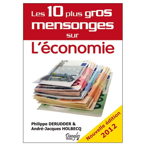 Les 10 plus gros mensonges sur l'économie