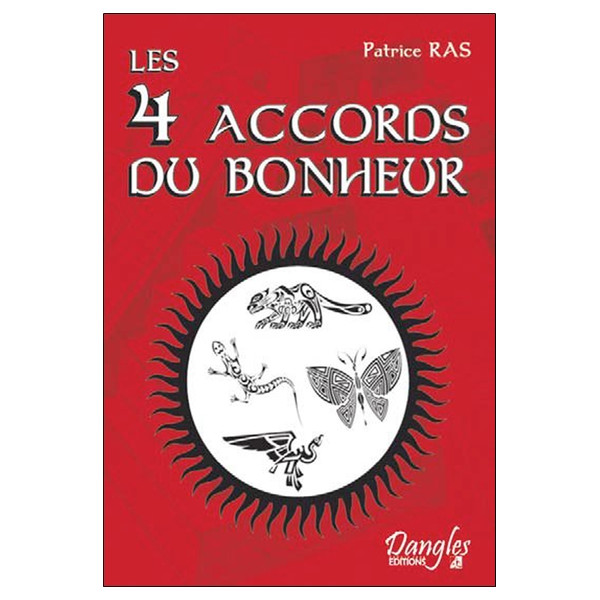 Les 4 accords du bonheur