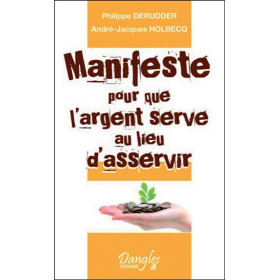 Manifeste pour que l'argent serve au lieu d'asservir