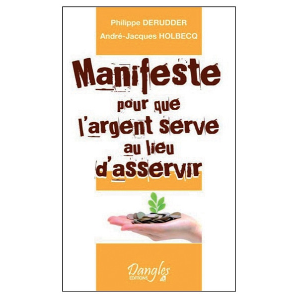 Manifeste pour que l'argent serve au lieu d'asservir