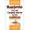 Manifeste pour que l'argent serve au lieu d'asservir