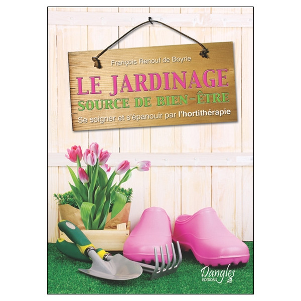Le jardinage - Source de bien-être