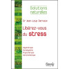 Libérez-vous du stress