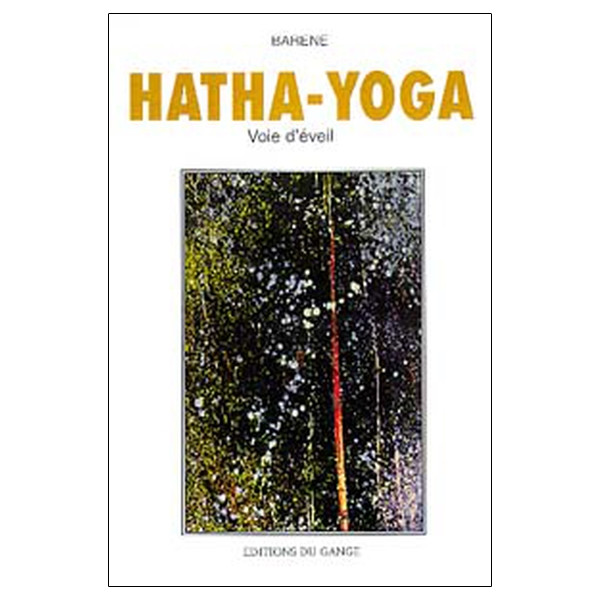 Hatha-Yoga - Voie d'éveil