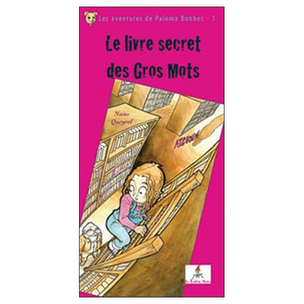 Le Livre secret des Gros Mots Tome 2 - Les aventures de Paloma Bonbec