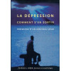 La Dépression - Comment s'en sortir - Promesse d'un nouveau jour