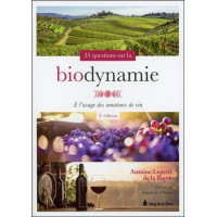 35 questions sur la biodynamie - A l'usage des amateurs de vin
