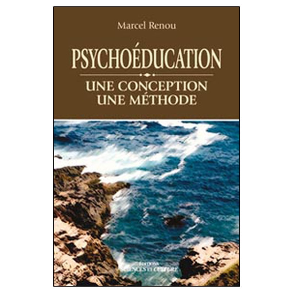 Psychoéducation - Une conception - Une méthode