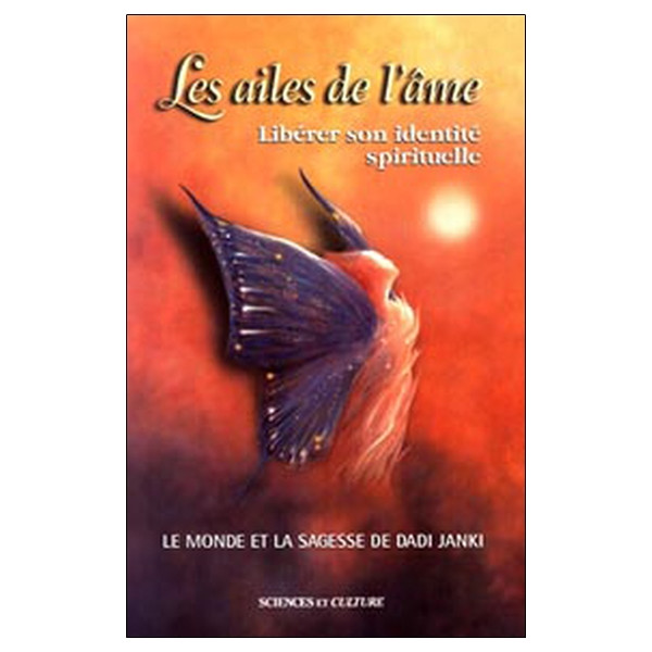 Les ailes de l'âme - Libérer son identité spirituelle