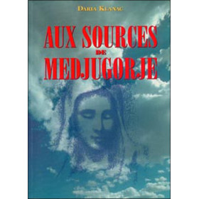 Aux sources de Medjugorje