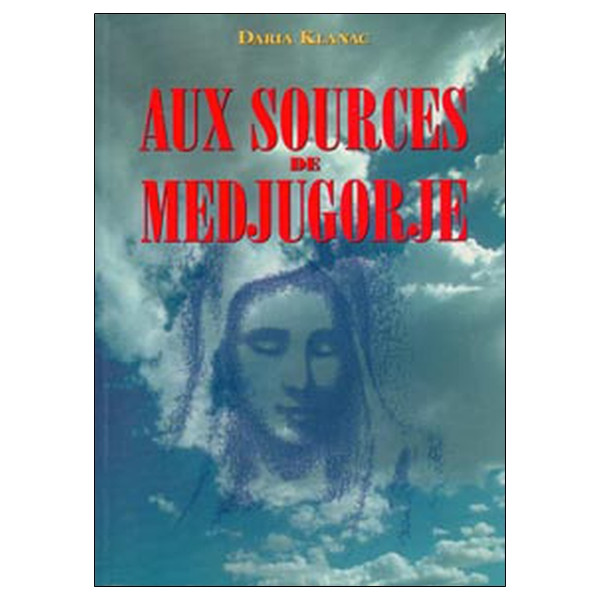 Aux sources de Medjugorje