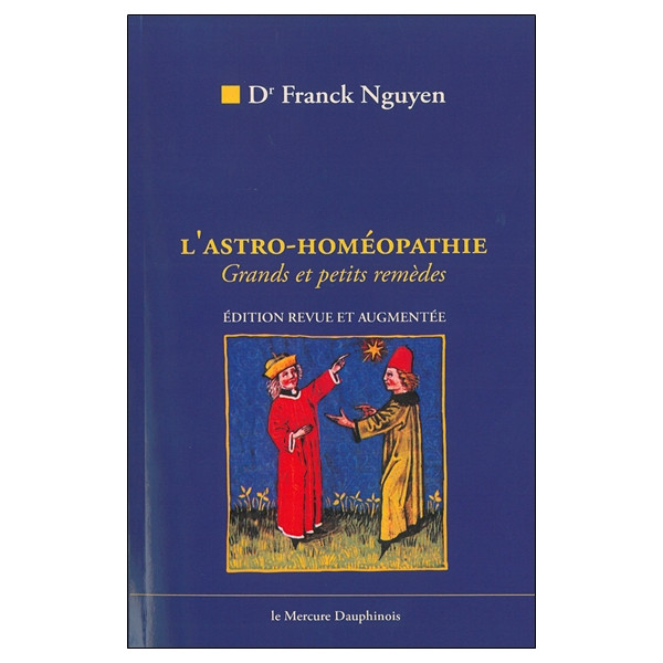 L' Astro-homéopathie - Grands et petits remèdes