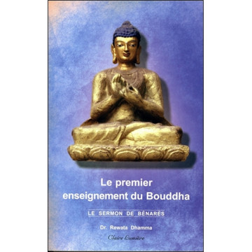 Le Premier enseignement du Bouddha - Le sermon de Bénarès