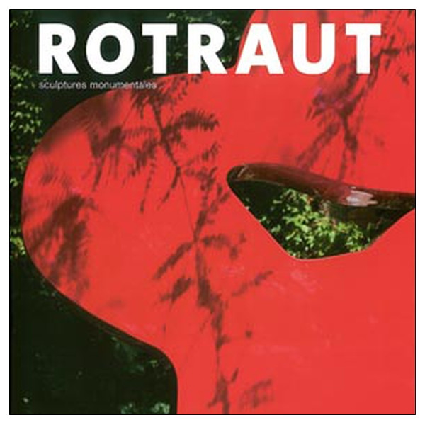 Rotraut - Sculptures monumentales