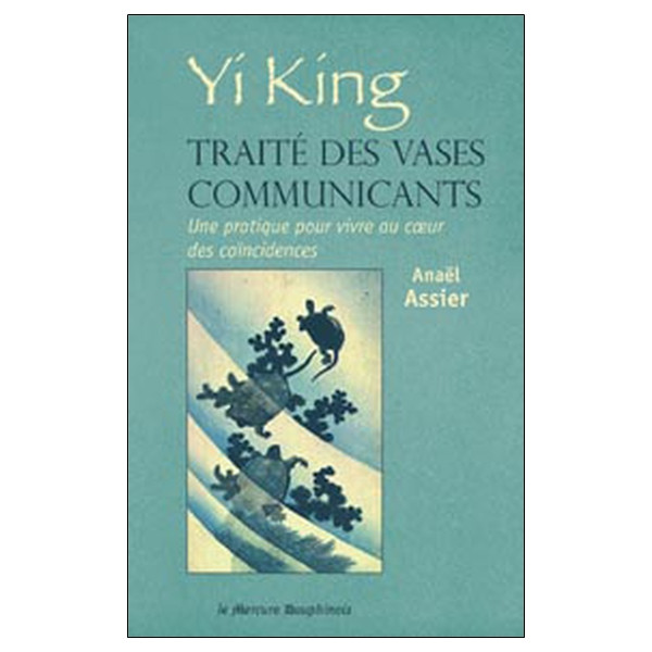 Yi King - Traité des vases communicants