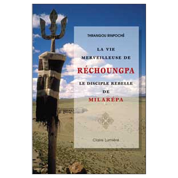 Vie merveilleuse de Réchoungpa