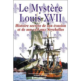 Mystère Louis XVII - Histoire secrète