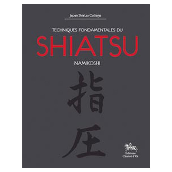 Techniques fondamentales du shiatsu Namikoshi