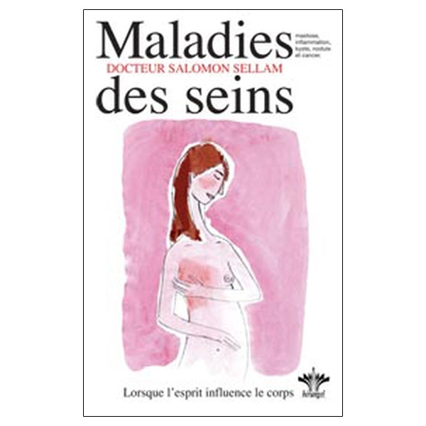 Lorsque l'esprit influence le corps - Tome 2 : Maladies des seins