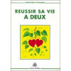 Réussir sa vie à deux