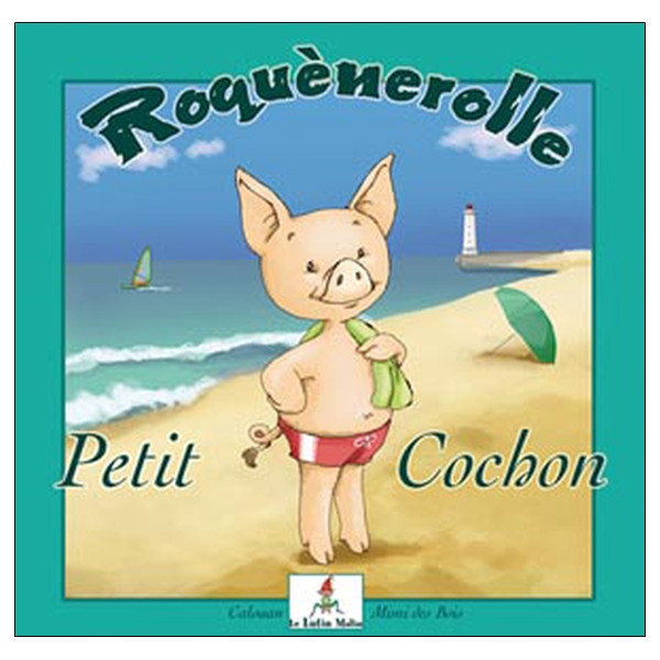 Roquènerolle - Petit cochon
