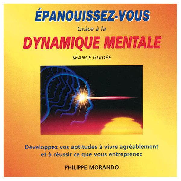 Epanouissez-Vous Grâce à la Dynamique Mentale