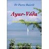 Ayur-Véda - Le bonheur est la voie