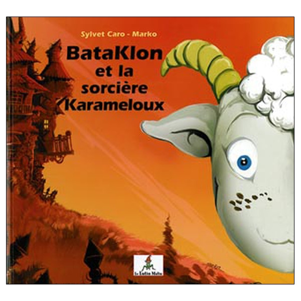 Bataklon et la sorcière Karameloux