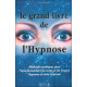 Le grand livre de l'Hypnose