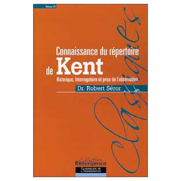 Connaissance du répertoire de Kent - T. 1