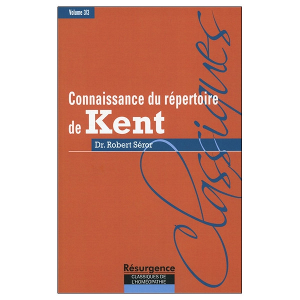 Connaissance du répertoire de Kent - T. 3