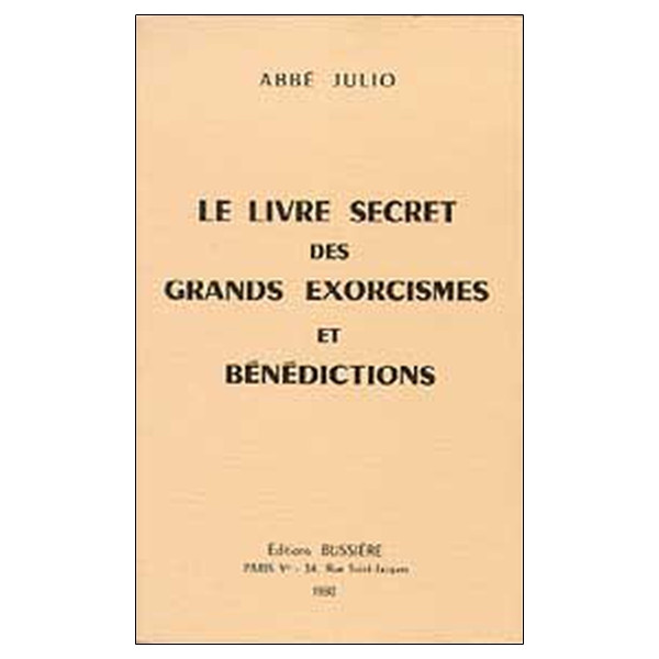 Le Livre secret des grands exorcismes et bénédictions
