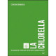La Chlorella - Une microalgue détoxifiante, antioxydante, immunostimulante