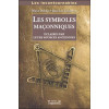 Symboles maçonniques éclairés par leurs sources anciennes