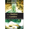 De la matière à la lumière