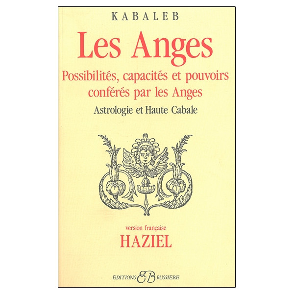 Les Anges - Possibilités, capacités et pouvoirs conférés par les Anges