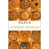 La Science des mages et ses Applications théoriques et pratiques