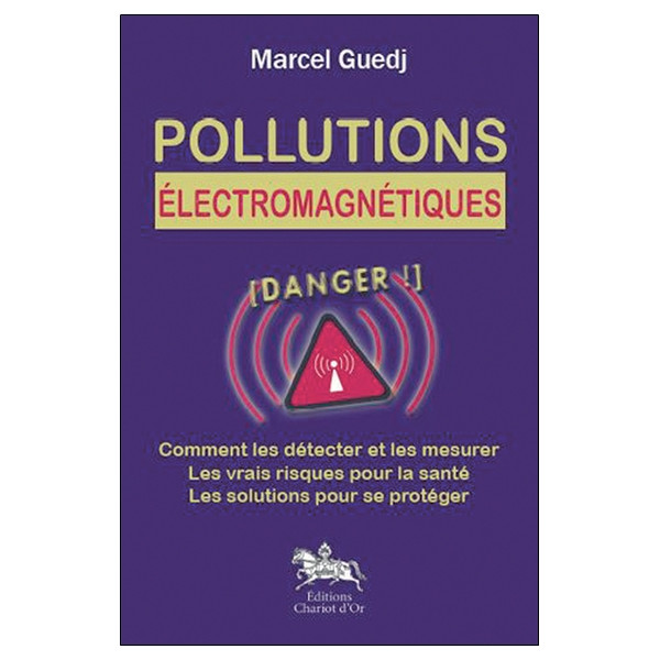 Pollutions électromagnétiques : danger !