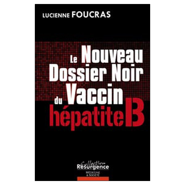 Nouveau Dossier Noir du vaccin hépatite B